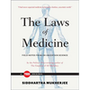 The Laws of Medicine: Field Notes from an Uncertain Science - Hardcover