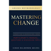 Mastering Change Participant's Manual: Questions and Discussion Topics - Paperback