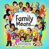 Family Means... - Paperback