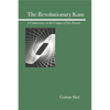 The Revolutionary Kant: A Commentary on the Critique of Pure Reason - Paperback