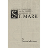 A Practical Commentary on the Gospel According to St. Mark - Paperback