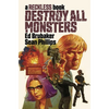 Destroy All Monsters: A Reckless Book - Hardcover