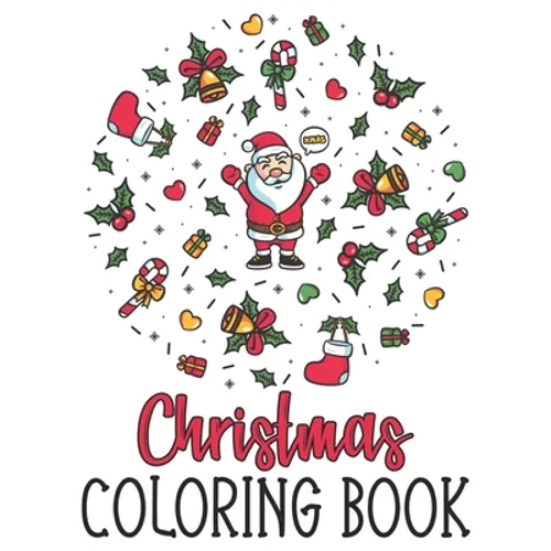 Christmas Coloring Book: An Adult Coloring Book Featuring A Wonderful Collection Christmas Designs - Paperback