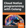 Cloud Native programming with Golang - Paperback