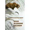 Bear Blessing Salmon - Paperback