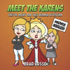 Meet The Karens: They're Angry And They Want Attention - Paperback