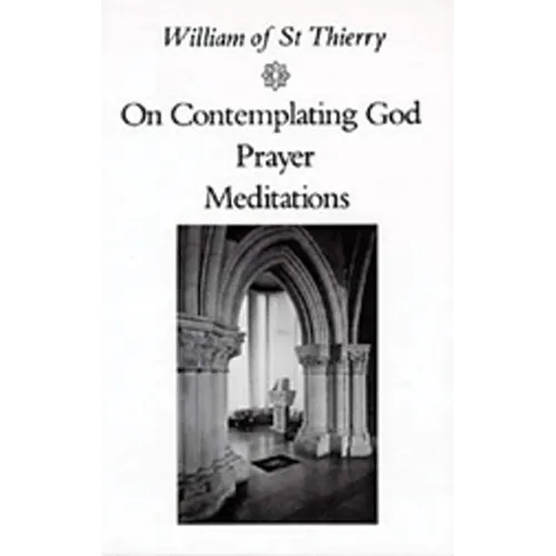 On Contemplating God, Prayer, Meditations - Paperback