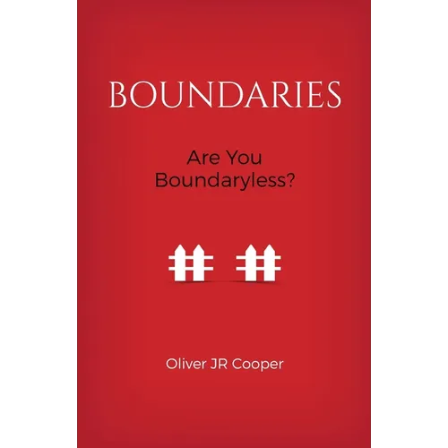 Boundaries: Are You Boundaryless? - Paperback