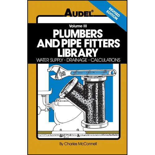 Plumbers and Pipe Fitters Library, Volume 3: Water Supply, Drainage, Calculations - Paperback