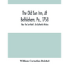 The Old Sun Inn, At Bethlehem, Pa., 1758: Now The Sun Hotel; An Authentic History - Paperback