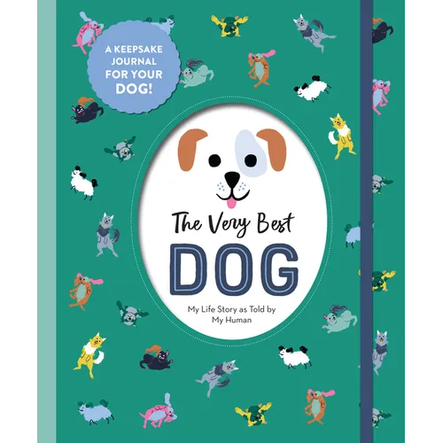 The Very Best Dog: My Life Story as Told by My Human - Hardcover