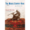 The Magic Carpet Ride: my life so far - Paperback