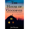 The House of Goodbyes: Tales from the Compound and other memories - Paperback