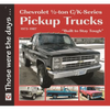 Chevrolet 1/2-Ton C/K-Series Pickup Trucks 1973-1987: - "Built to Stay Tough" - Paperback