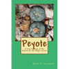 Peyote: A True Account of the Search for the Magic Cactus - Paperback