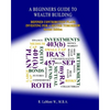 A Beginners Guide To Wealth Building: Defined Contribution Plans Investing For A Secure Tomorrow - Paperback