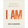 I Am: Find Your Identity. Claim Your Freedom. Embrace the Adventure. - Paperback