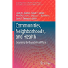 Communities, Neighborhoods, and Health: Expanding the Boundaries of Place - Hardcover