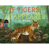 If Tigers Disappeared - Hardcover
