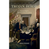 Trojan Horse: Natural Rights and America's Founding - Paperback