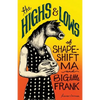 The Highs and Lows of Shapeshift Ma and Big-Little Frank - Paperback