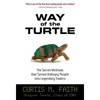 Way of the Turtle: The Secret Methods That Turned Ordinary People Into Legendary Traders: The Secret Methods That Turned Ordinary People Into Legendar - Hardcover