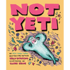 Not Yeti - Hardcover