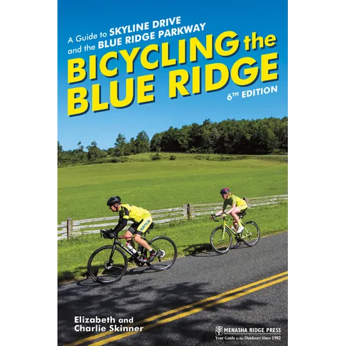 Bicycling the Blue Ridge: A Guide to Skyline Drive and the Blue Ridge Parkway - Paperback