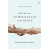 Art as an Interface of Law and Justice: Affirmation, Disturbance, Disruption - Paperback