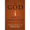 The God I Don't Understand: Reflections on Tough Questions of Faith - Paperback