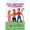 Avery Appreciates True Friendship - Paperback