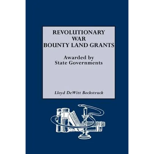 Revolutionary War Bounty Land Grants - Paperback