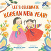 Let's Celebrate Korean New Year! - Hardcover