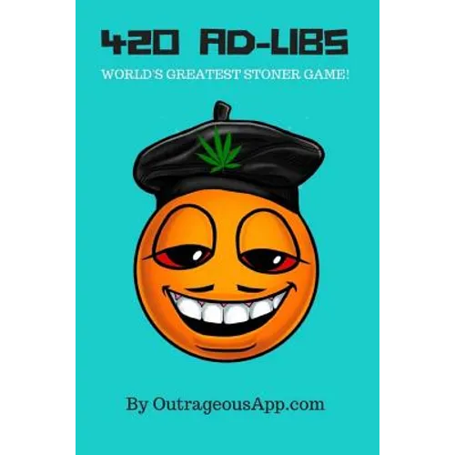 420 Ad-Libs: World's Greatest Stoner Game - Paperback
