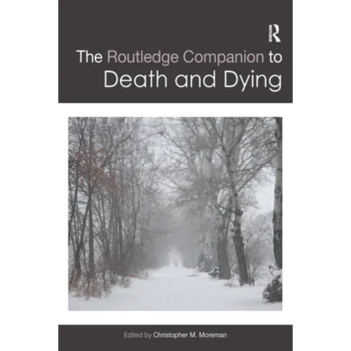 The Routledge Companion to Death and Dying - Paperback