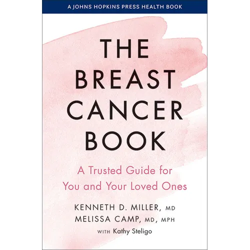 The Breast Cancer Book: A Trusted Guide for You and Your Loved Ones - Paperback