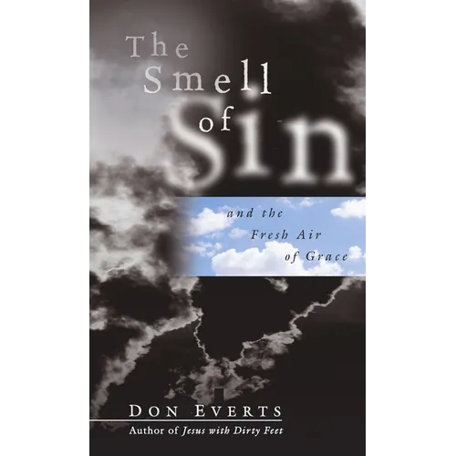 The Smell of Sin: and the Fresh Air of Grace - Paperback