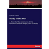 Mosby and his Men: A Record of the Adventures of that renowned Partisan Ranger, John S. Mosby - Paperback