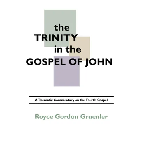 The Trinity in the Gospel of John - Paperback