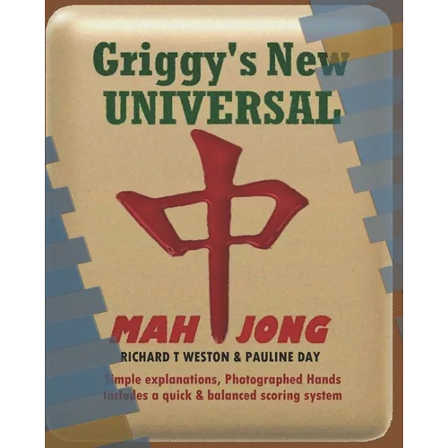 Griggy's New Universal Mahjong: American Mahjong Guide: 44 Photographed Hands, simplified and balanced scoring. Includes illustrated game instructions - Paperback