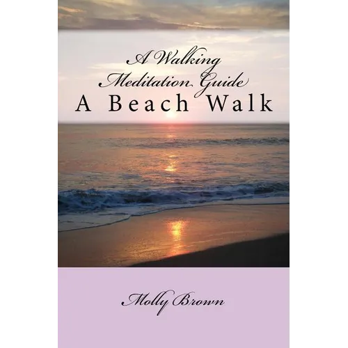 A Walking Meditation Guide: A Beach Walk - Paperback