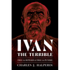 Ivan the Terrible: Free to Reward and Free to Punish - Hardcover