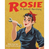 Rosie, a Detroit Herstory - Hardcover