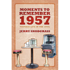Moments to Remember 1957: Teenage Life in the 1950s - Paperback