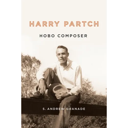 Harry Partch, Hobo Composer - Hardcover