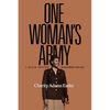 One Woman's Army: A Black Officer Remembers the Wac Volume 12 - Paperback