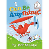 I Can Be Anything! - Hardcover