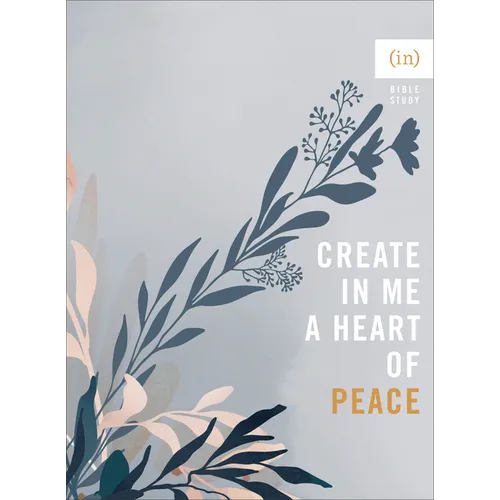 Create in Me a Heart of Peace - Paperback