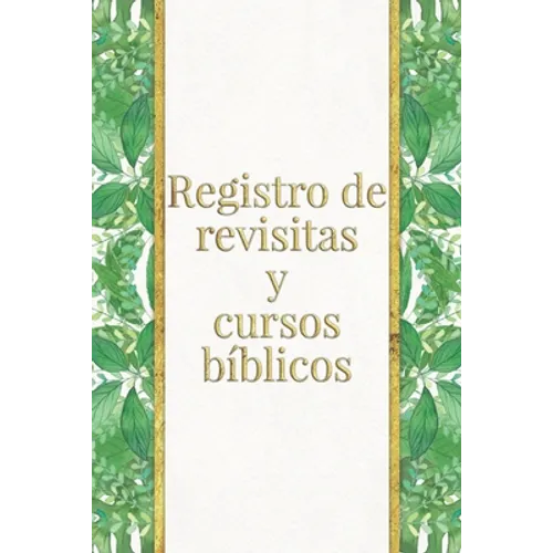 Registro de revisitas y cursos bíblicos: Un instrumento de organización para el ministerio para testigos de Jehová - Paperback