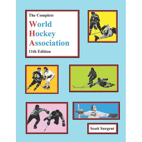The Complete World Hockey Association, 11th Edition - Paperback